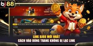 Link BJ88 Mới Nhất – Cách Vào Đúng Trang Không Bị Lạc Link