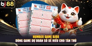 Number Game BJ88 – Dòng Game Dự Đoán Số Dễ Hiểu Cho Tân Thủ